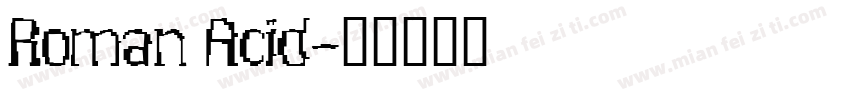 Roman Acid字体转换